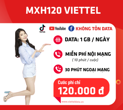 MXH120 Viettel - Gói CÆ°á»c KHÔNG GIá»I Háº N DATA + Gá»i Thoáº¡i